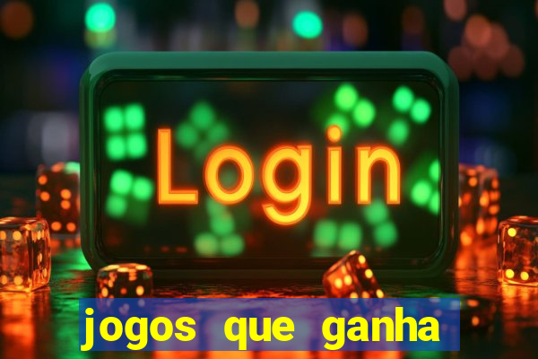 jogos que ganha dinheiro de verdade sem deposito